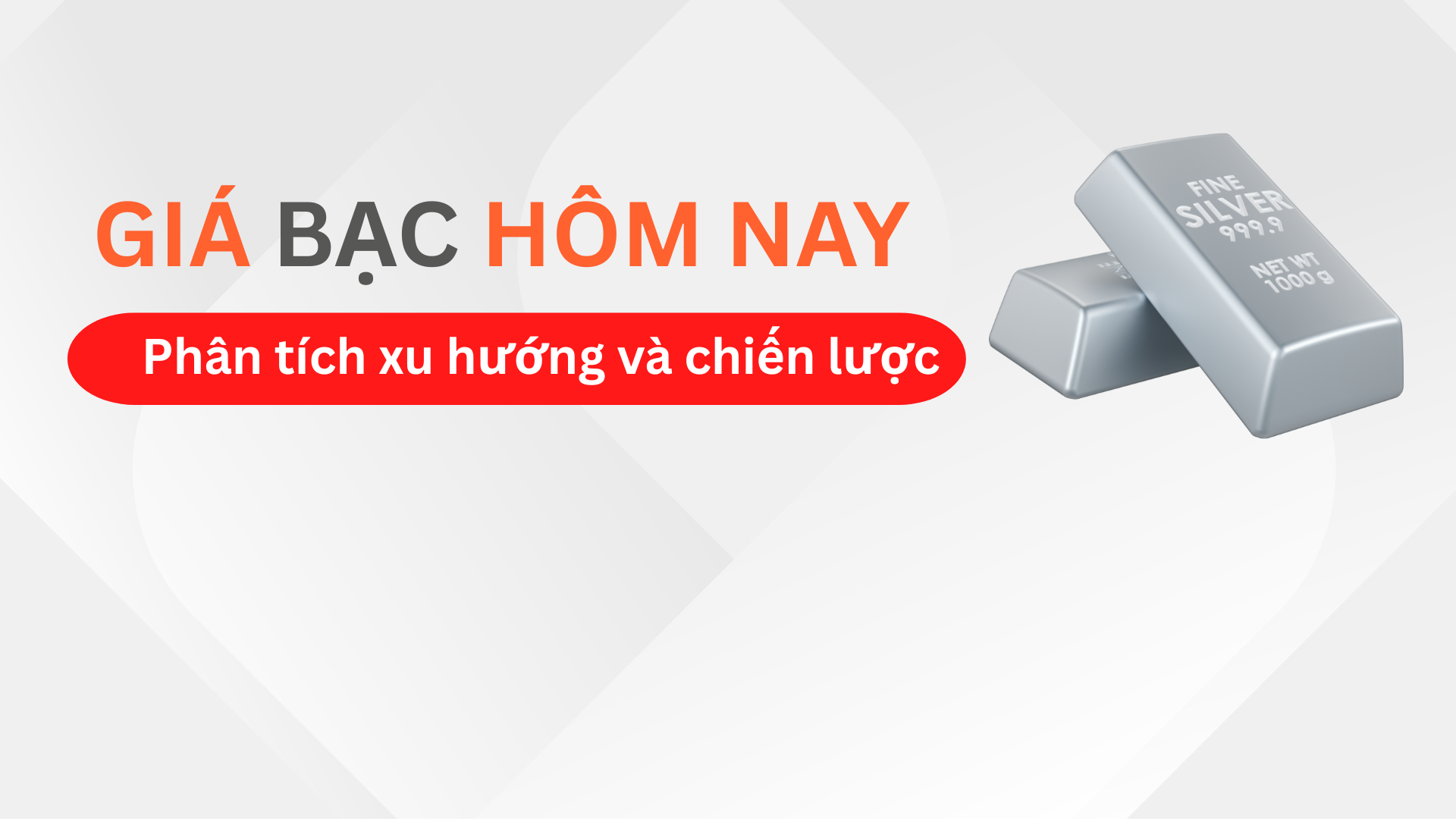 Giá bạc hôm nay bao nhiêu? Cập nhật mới nhất và xu hướng thị trường